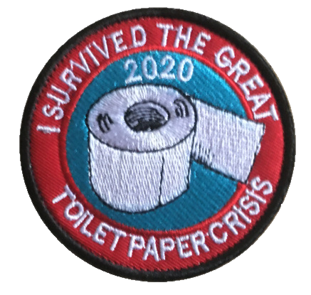 Embroidered Velcro Pandemic Badge “Toilet Paper Crisis Edition COVID19