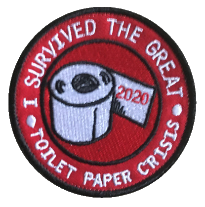 Embroidered Velcro Pandemic Badge “Toilet Paper Crisis Edition COVID19